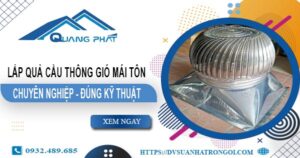 Báo giá quả cầu thông gió mái tôn tại Quận 12 -【45O.OOO₫】