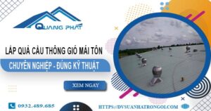Báo giá quả cầu thông gió mái tôn tại Quận 2 -【45O.OOO₫】