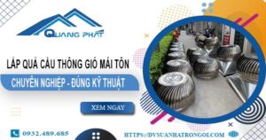 Báo giá quả cầu thông gió mái tôn tại Quận 3 -【45O.OOO₫】