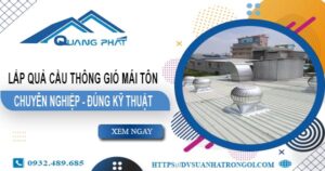 Báo giá quả cầu thông gió mái tôn tại Quận 4 -【45O.OOO₫】