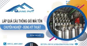 Báo giá quả cầu thông gió mái tôn tại Quận 9 -【45O.OOO₫】