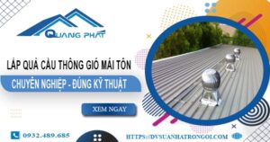 Báo giá quả cầu thông gió mái tôn tại Tân Phú -【45O.OOO₫】