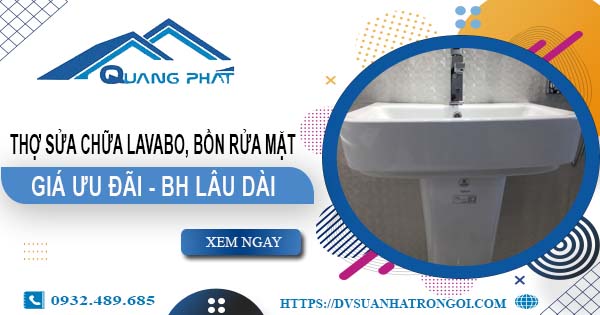 Thợ sửa chữa Lavabo, bồn rửa mặt tại Biên Hoà【Chỉ từ 199K】