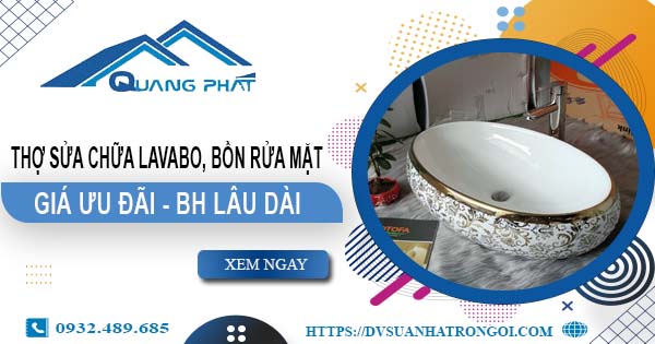 Thợ sửa chữa Lavabo, bồn rửa mặt tại Bình Chánh【Chỉ từ 199K】