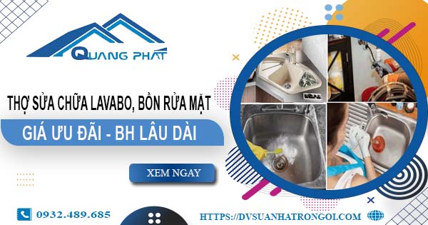 Thợ sửa chữa Lavabo, bồn rửa mặt tại Long Khánh【Chỉ từ 199K】