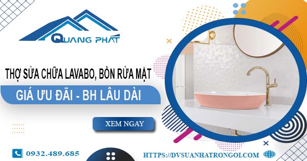 Thợ sửa chữa Lavabo, bồn rửa mặt tại Nha Trang【Chỉ từ 199K】