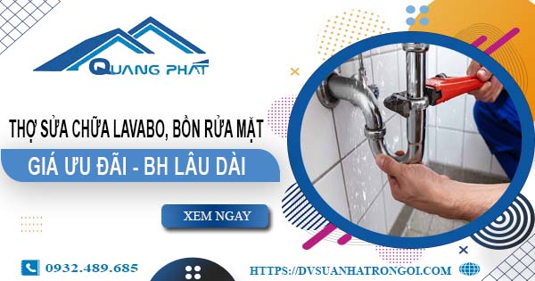 Thợ sửa chữa Lavabo, bồn rửa mặt tại Quận 7【Chỉ từ 199K】