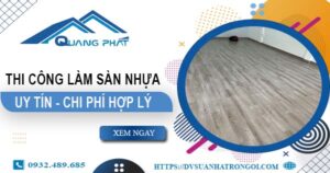 Chi phí thi công làm sàn nhựa tại Long Khánh -【Chỉ Từ 165K/m²】