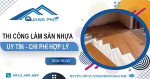 Chi phí thi công làm sàn nhựa tại Tân Phú -【Chỉ Từ 165K/m²】